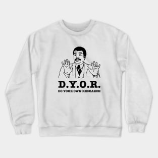 Do Your Own Research Crewneck Sweatshirt